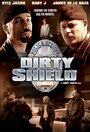 Смотреть «Dirty Shield» онлайн фильм в хорошем качестве