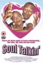 Soul Talkin' (2000) скачать бесплатно в хорошем качестве без регистрации и смс 1080p