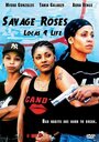 Смотреть «Savage Roses» онлайн фильм в хорошем качестве