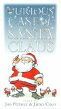 Смотреть «The Curious Case of Santa Claus» онлайн фильм в хорошем качестве