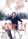 Смотреть «Winter Lily» онлайн фильм в хорошем качестве