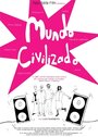 Mundo civilizado (2003) трейлер фильма в хорошем качестве 1080p