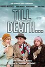 Смотреть «Till Death...» онлайн фильм в хорошем качестве
