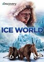 Смотреть «Ice World» онлайн фильм в хорошем качестве
