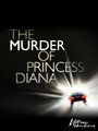 Смотреть «Убийство принцессы Дианы» онлайн фильм в хорошем качестве