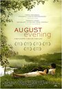 Августовский вечер (2007) кадры фильма смотреть онлайн в хорошем качестве