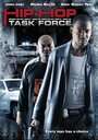 Смотреть «Hip-Hop Task Force» онлайн фильм в хорошем качестве