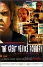 Смотреть «The Great Venice Robbery» онлайн фильм в хорошем качестве