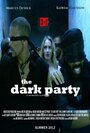 The Dark Party (2013) кадры фильма смотреть онлайн в хорошем качестве