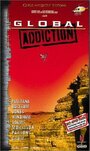 Смотреть «Global Addiction» онлайн фильм в хорошем качестве