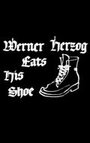 Вернер Херцог ест свою туфлю (1980) трейлер фильма в хорошем качестве 1080p