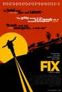 Фикс (2008) кадры фильма смотреть онлайн в хорошем качестве