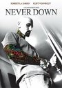 Never Down (2007) кадры фильма смотреть онлайн в хорошем качестве