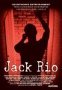 Джек Рио (2008) трейлер фильма в хорошем качестве 1080p