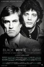 Смотреть «Black White + Gray: A Portrait of Sam Wagstaff and Robert Mapplethorpe» онлайн фильм в хорошем качестве