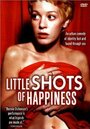 Смотреть «Little Shots of Happiness» онлайн фильм в хорошем качестве