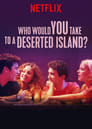 Кого бы вы взяли на необитаемый остров? (2019) кадры фильма смотреть онлайн в хорошем качестве
