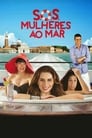 Смотреть «S.O.S. Женщины в море» онлайн фильм в хорошем качестве