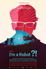 Не верю, я — робот?! (2015) трейлер фильма в хорошем качестве 1080p