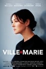 Смотреть «Виль-Мари» онлайн фильм в хорошем качестве