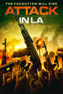 Смотреть «Нападение в Лос Анджелесе» онлайн фильм в хорошем качестве