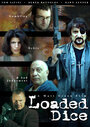 Смотреть «Loaded Dice» онлайн фильм в хорошем качестве