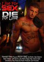 Жить ради секса, умереть за любовь (2007) скачать бесплатно в хорошем качестве без регистрации и смс 1080p