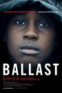 Балласт (2008) кадры фильма смотреть онлайн в хорошем качестве