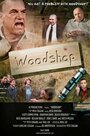 Woodshop (2010) скачать бесплатно в хорошем качестве без регистрации и смс 1080p