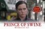 Prince of Swine (2010) трейлер фильма в хорошем качестве 1080p