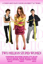 Смотреть «Два миллиона тупых женщин» онлайн фильм в хорошем качестве
