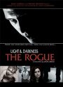 Смотреть «Light and Darkness: The Rogue» онлайн фильм в хорошем качестве
