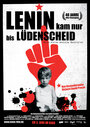 Lenin kam nur bis Lüdenscheid - Meine kleine deutsche Revolution (2008) трейлер фильма в хорошем качестве 1080p