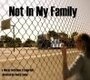 Смотреть «Not in My Family» онлайн фильм в хорошем качестве