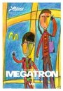 Мегатрон (2008) кадры фильма смотреть онлайн в хорошем качестве
