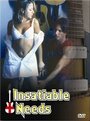Смотреть «Insatiable Needs» онлайн фильм в хорошем качестве