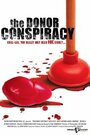 The Donor Conspiracy (2007) скачать бесплатно в хорошем качестве без регистрации и смс 1080p