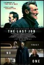 The Last Job (2008) скачать бесплатно в хорошем качестве без регистрации и смс 1080p