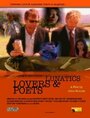 Смотреть «Lunatics, Lovers & Poets» онлайн фильм в хорошем качестве