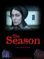 Смотреть «The Season» онлайн фильм в хорошем качестве