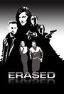 Erased (2008) трейлер фильма в хорошем качестве 1080p