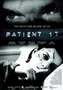 Patient 17 (2011) кадры фильма смотреть онлайн в хорошем качестве