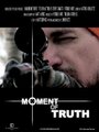 Moment of Truth (2007) трейлер фильма в хорошем качестве 1080p