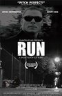 Смотреть «Run» онлайн фильм в хорошем качестве