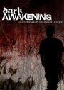 Dark Awakening (2007) кадры фильма смотреть онлайн в хорошем качестве