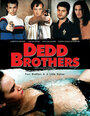 Братья Дедд (2009) кадры фильма смотреть онлайн в хорошем качестве