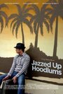 Jazzed Up Hoodlums (2009) трейлер фильма в хорошем качестве 1080p