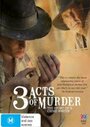 Смотреть «3 акта убийства» онлайн фильм в хорошем качестве