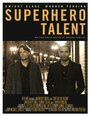 Смотреть «Superhero Talent» онлайн фильм в хорошем качестве