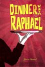 Смотреть «Dinner with Raphael» онлайн фильм в хорошем качестве